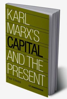 Karl Marx's Capital and The Present