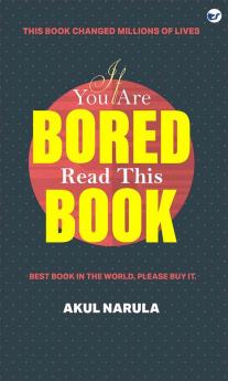 If you are bored read this book