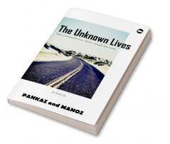 THE UNKNOWN LIVES