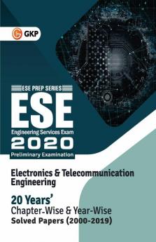 UPSC ESE 2020 Electronics & Telecommunication Engineering - Chapter Wise & Year Wise Solved Papers 2000-2019
