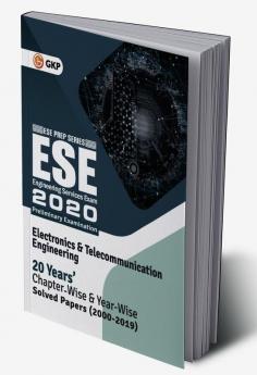UPSC ESE 2020 Electronics & Telecommunication Engineering - Chapter Wise & Year Wise Solved Papers 2000-2019