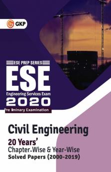 UPSC ESE 2020 Civil Engineering - Chapter Wise & Year Wise Solved Papers 2000-2019