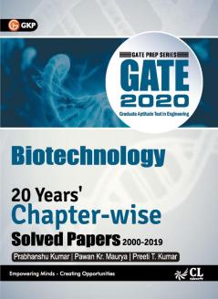 GATE 2020: 20 Years Chapterwise Solved Papers (2000-2019) - Biotechnology