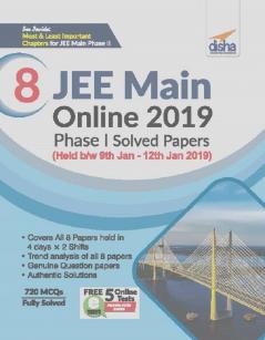 8 JEE Main Online 2019 Phase I Solved Papers (Held b/w 9th Jan - 12th Jan 2019) with FREE 5 Online Tests