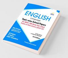 English Language Topic-wise Solved Papers for IBPS/ SBI Bank PO/ Clerk Prelim & Main Exam (2010-19) 3rd Edition