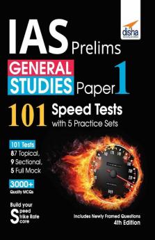 IAS Prelims General Studies Paper 1 - 101 Speed Tests with 5 Practice Sets - 4th Edition