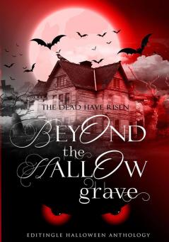 Beyond the Hallow Grave