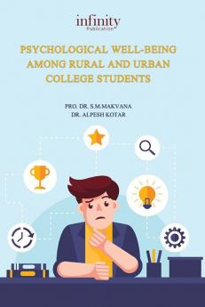 PSYCHOLOGICAL WELL-BEING AMONG RURAL AND URBAN COLLEGE STUDENTS