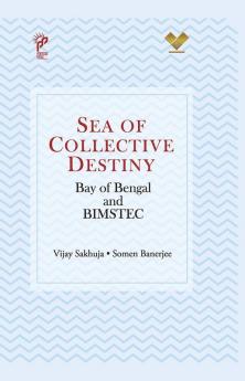 Sea Of Collective Destiny: Bay of Bengal and BIMSTEC