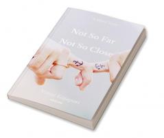 Not So Far Not So Close : A Silent Love