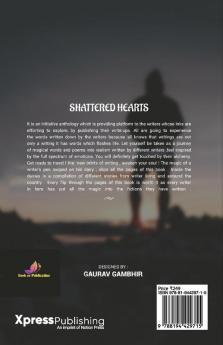 Shattered Hearts : Love is blind but a broken heart sees everything .