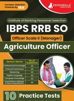 IBPS RRB SO Agriculture Officer Scale 2 Exam 2022 | 2800+ Solved Questions [10 Full-Length Mock Tests including Professional Knowledge & Hindi Language] | Free Access to Online Tests