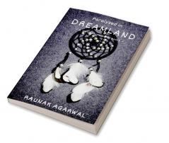 Paralyzed in Dreamland: A Collection of Dreams