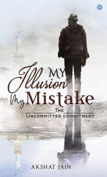 My Illusion My Mistake