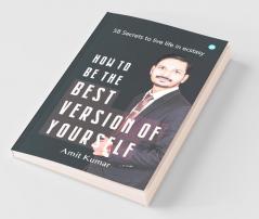 How To Be The Best Version Of Yourself
