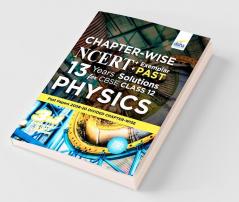 Chapter-wise NCERT + Exemplar + PAST 13 Years Solutions for CBSE Class 12 Physics 7th Edition