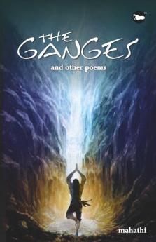 THE GANGES AND OTHER POEMS