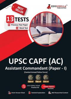 UPSC CAPF AC (Assistant Commandant) Paper-1 Exam 2023 (English Edition) - 10 Full Length Mock Tests and 3 Previous Year Papers (1600 Solved Questions) with Free Access to Online Tests