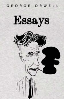 Essays: George Orwell