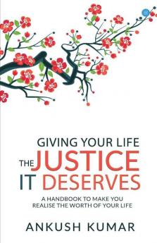 Giving Your Life The Justice It Deserves
