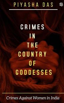 CRIMES IN THE COUNTRY OF GODDESSES