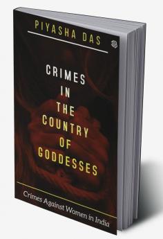 CRIMES IN THE COUNTRY OF GODDESSES