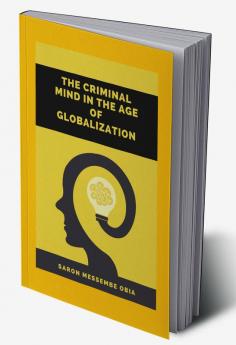 The Criminal Mind in the Age of Globalization