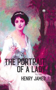 THE PORTRAIT OF A LADY Volume II (Of II)