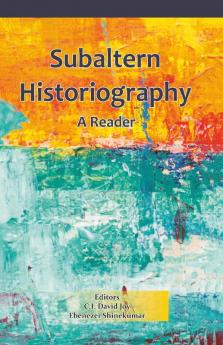 Subaltern Historiography: A Reader