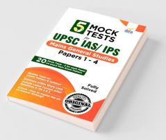 5 Mock Tests for UPSC IAS/ IPS Mains General Studies Papers 1 to 4