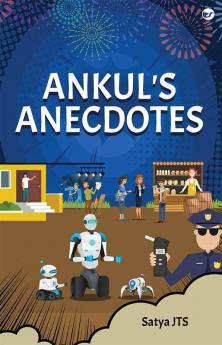 Ankul's Anecdotes