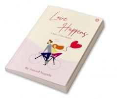 Love Happens - A Tale of Two Hearts