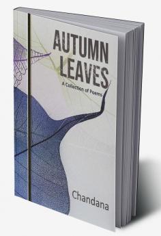 Autumn Leaves - A Collection of Poems