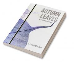 Autumn Leaves - A Collection of Poems