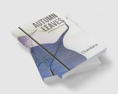 Autumn Leaves - A Collection of Poems