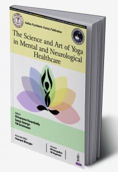 The Science and Art of Yoga in Mental and Neurological Healthcare