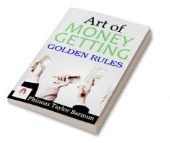 Art of Money Getting Golden Rules