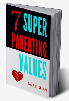 7 Super Parenting Values