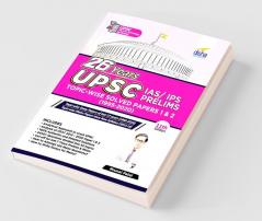 26 Years UPSC IAS/ IPS Prelims Topic-wise Solved Papers 1 & 2 (1995 - 2020) 11th Edition