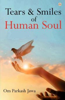 Tears & Smiles of Human Soul