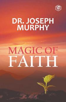 The Magic Of Faith