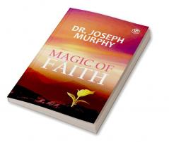 The Magic Of Faith