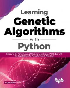 Learning Genetic Algorithms with Python