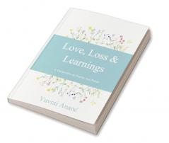 Love Loss & Learnings