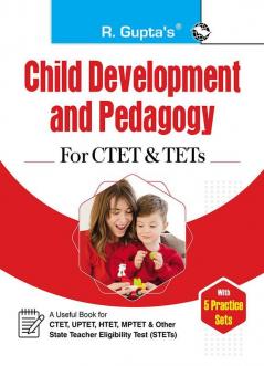 Child Development and Pedagogy for CTET & TETs (With 5 Practice Sets)