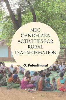 Neo Gandhians Activities for Rural Transformation