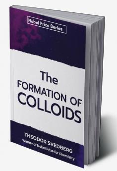 The Formation of Colloids