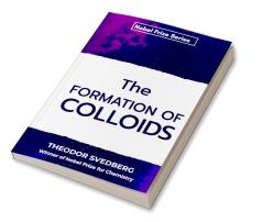 The Formation of Colloids