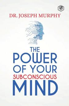 The Power Of Your Subconscious Mind