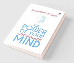 The Power Of Your Subconscious Mind
